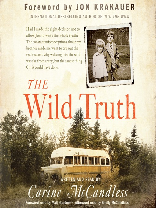 Title details for The Wild Truth by Carine McCandless - Available